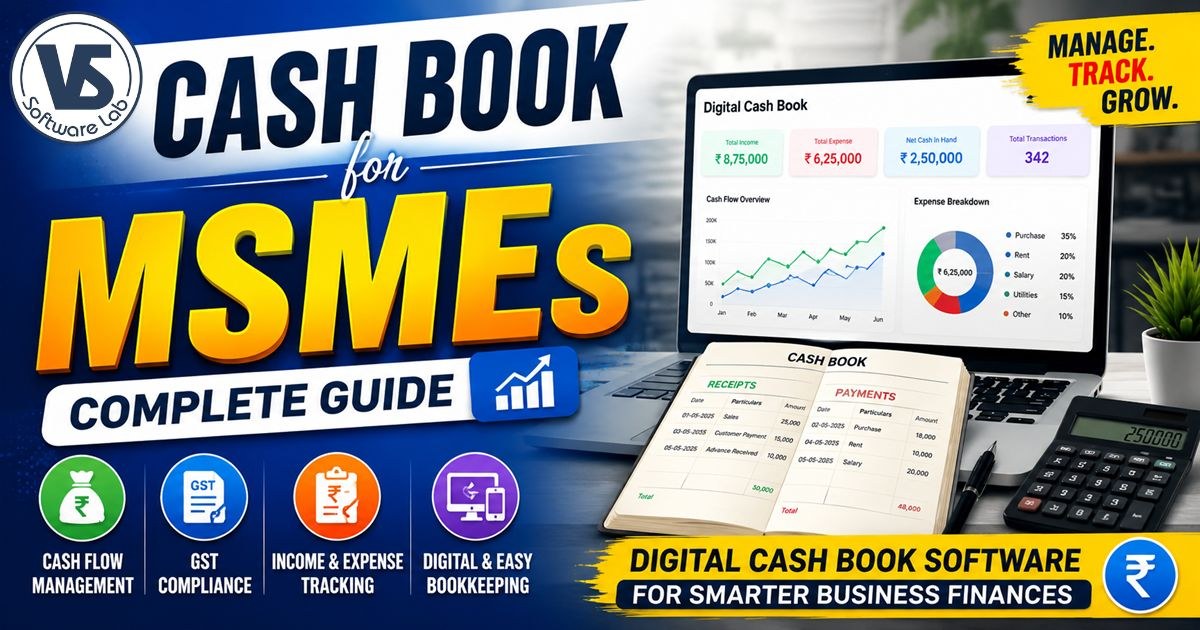 Cash Book for MSMEs: Types, Benefits, GST Compliance, and Digital Cash Book Software